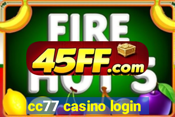 cc77 casino login